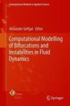 Computational Modelling Of Bifurcations And Instabilities In Fluid Dynamics Hardcover 1ST Ed. 2019