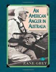 An American Angler In Australia Blue Water Classics