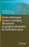 Mobile Information Systems Leveraging Volunteered Geographic Information For Earth Observation Hardcover 1ST Ed. 2018