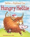 Hungry Hettie - The Highland Cow Who Won& 39 T Stop Eating Paperback