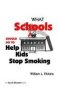 What Schools Should Do To Help Kids Stop Smoking   Hardcover