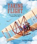 Taking Flight - How The Wright Brothers Conquered The Skies Paperback