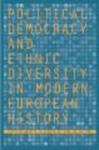 Political Democracy and Ethnic Diversity in Modern European History