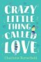 Crazy Little Thing Called Love   Paperback Digital Original