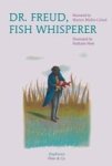 Dr. Freud Fish Whisperer Hardcover