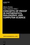 Concepts Of Proof In Mathematics Philosophy And Computer Science Hardcover