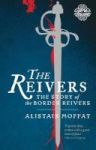 The Reivers - The Story Of The Border Reivers Paperback New Edition