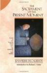 The Sacrament of the Present Moment
