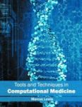 Tools And Techniques In Computational Medicine Hardcover