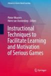 Instructional Techniques To Facilitate Learning And Motivation Of Serious Games 2016 Book