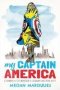 My Captain America - A Granddaughter&  39 S Memoir Of A Legendary Comic Book Artist   Hardcover