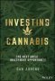 Investing In Cannabis - The Next Great Investment Opportunity   Hardcover