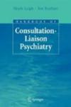Handbook of Consultation-Liaison Psychiatry