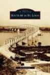 Route 66 In St. Louis Hardcover