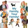 My Family Your Family   Board Book