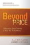 Beyond Price - Differentiate Your Company In Ways That Really Matter   Hardcover