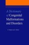 A Dictionary Of Congenital Malformations And Disorders   Hardcover