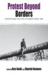Protest Beyond Borders - Contentious Politics In Europe Since 1945 Paperback