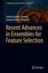 Recent Advances In Ensembles For Feature Selection Hardcover 1ST Ed. 2018
