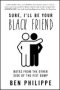 Sure I&  39 Ll Be Your Black Friend - Notes From The Other Side Of The Fist Bump   Paperback
