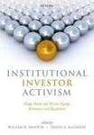 Institutional Investor Activism - Hedge Funds And Private Equity Economics And Regulation Hardcover