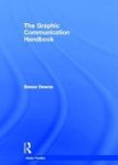 The Graphic Communication Handbook Media Practice