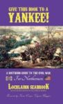 Give This Book To A Yankee - A Southern Guide To The Civil War For Northerners Hardcover