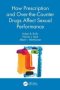 How Prescription And Over-the-counter Drugs Affect Sexual Performance   Paperback