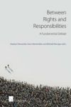 Between Rights And Responsibilities: A Fundamental Debate 2016 Paperback