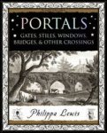 Portals - Gates Stiles Windows Bridges & Other Crossings Paperback