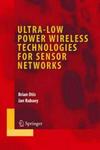 Ultra-low Power Wireless Technologies for Sensor Networks