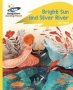 Reading Planet - Bright Sun And Silver River - Yellow Plus: Rocket Phonics   Paperback