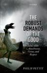 The Robust Demands Of The Good - Ethics With Attachment Virtue And Respect Paperback