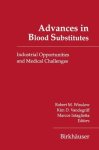 Advances In Blood Substitutes: Industrial Opportunities And Medical Challenges