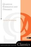 Quantum Kinematics And Dynamic Paperback Revised