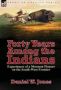 Forty Years Among The Indians - Experiences Of A Mormon Pioneer On The South-west Frontier Hardcover