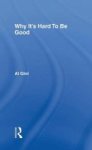 Why It& 39 S Hard To Be Good Hardcover
