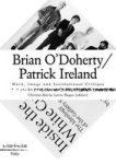 Brian O& 39 Doherty patrick Ireland: Word Image And Institutional Critique Paperback