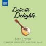 Delicate Delights: Best Loved Classical Mandolin And Lute Music   Cd / Album