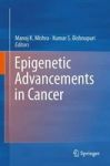 Epigenetic Advancements In Cancer Hardcover 1ST Ed. 2016