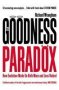 The Goodness Paradox - How Evolution Made Us Both More And Less Violent   Paperback