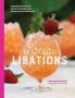 Liberal Libations - Transform Single-serving Cocktails Into Make-ahead Batches For Easy Entertaining Hardcover