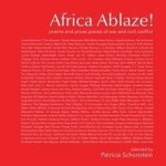 Africa Ablaze - Poems & Prose Pieces Of War & Civil Conflict Paperback