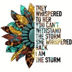 1 2PCS Heat Transfer Sticker They Whispered To Her You Cannot Withstand The Storm Diy Iron-on Clothing Supplies & Appliques For