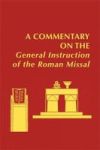 A Commentary On The General Instruction Of The Roman Missal Pueblo Books