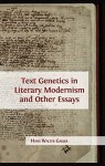 Text Genetics In Literary Modernism And Other Essays