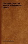 The Elder Edda And Ancient Scandinavian Drama Hardcover