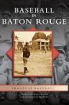 Baseball In Baton Rouge Hardcover