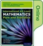 International A2 Level Mathematics For Oxford International Aqa Examinations: Pure And Statistics - Online Student Book Online R