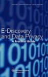 E-discovery And Data Privacy - A Practical Guide Hardcover